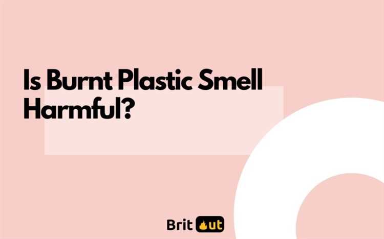 Is burnt plastic smell toxic?