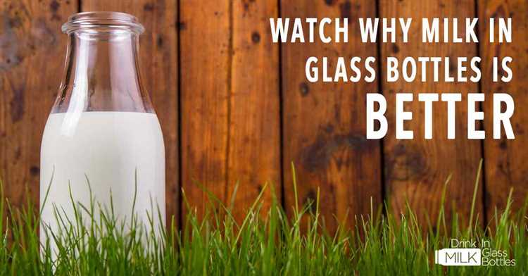 Is milk in glass bottles better?